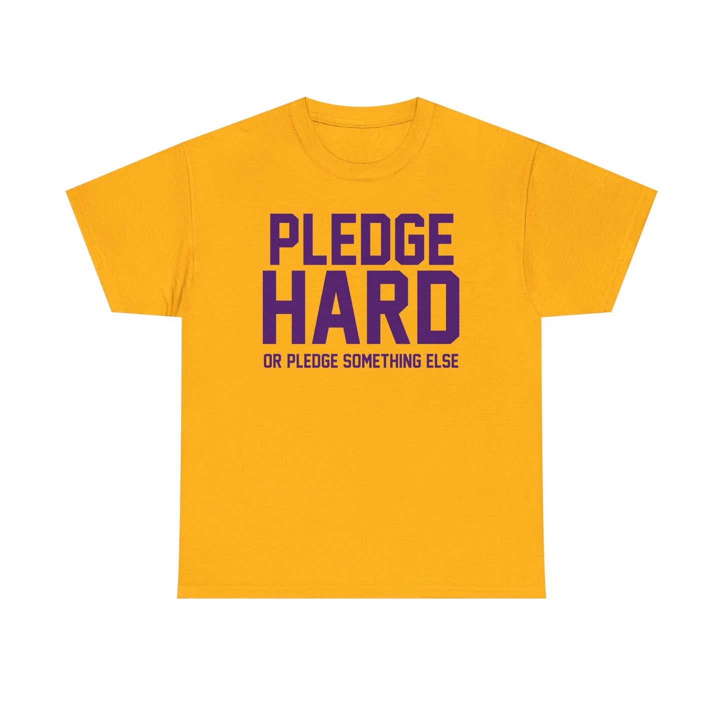 PLEDGE HARD