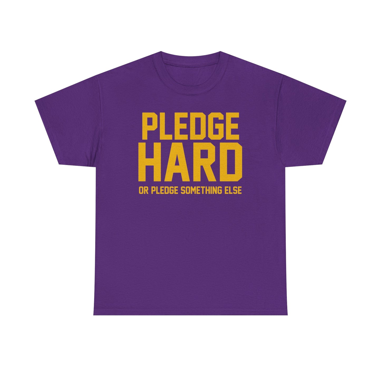 PLEDGE HARD